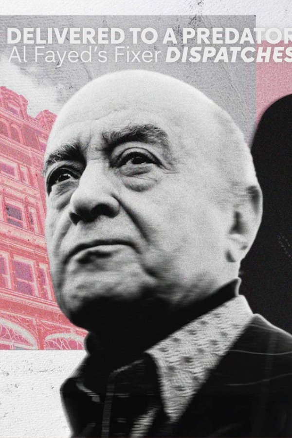 Delivered To A Predator: Al Fayed's Fixer