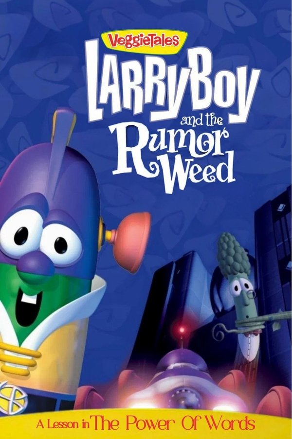 VeggieTales: Larry-Boy and the Rumor Weed