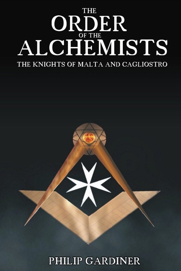 The Order Of The Alchemists, The Knights Of Malta And Cagliostro