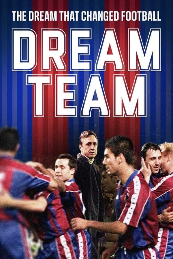 Dream Team: El Sueño Que Cambió El Fútbol