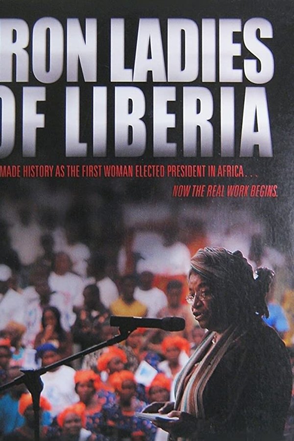 Iron Ladies Of Liberia