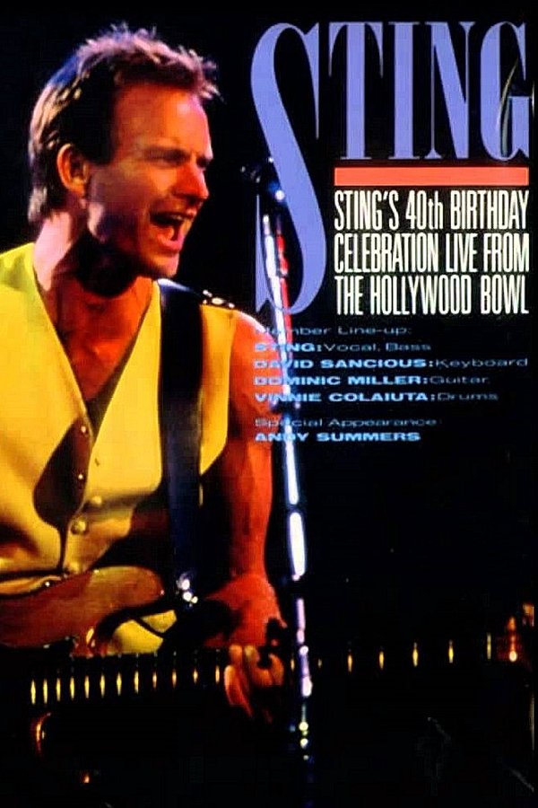 Sting's 40th Birthday Celebration: Live From The Hollywood Bowl