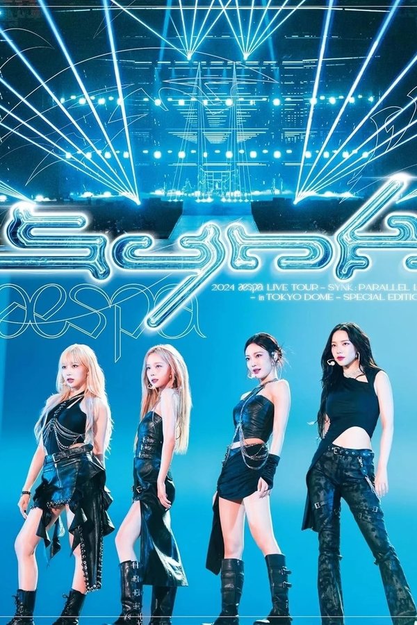 2024 Aespa LIVE TOUR – SYNK : PARALLEL LINE – In TOKYO DOME -SPECIAL EDITION