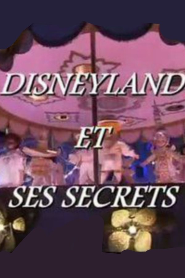 Disneyland Et Ses Secrets