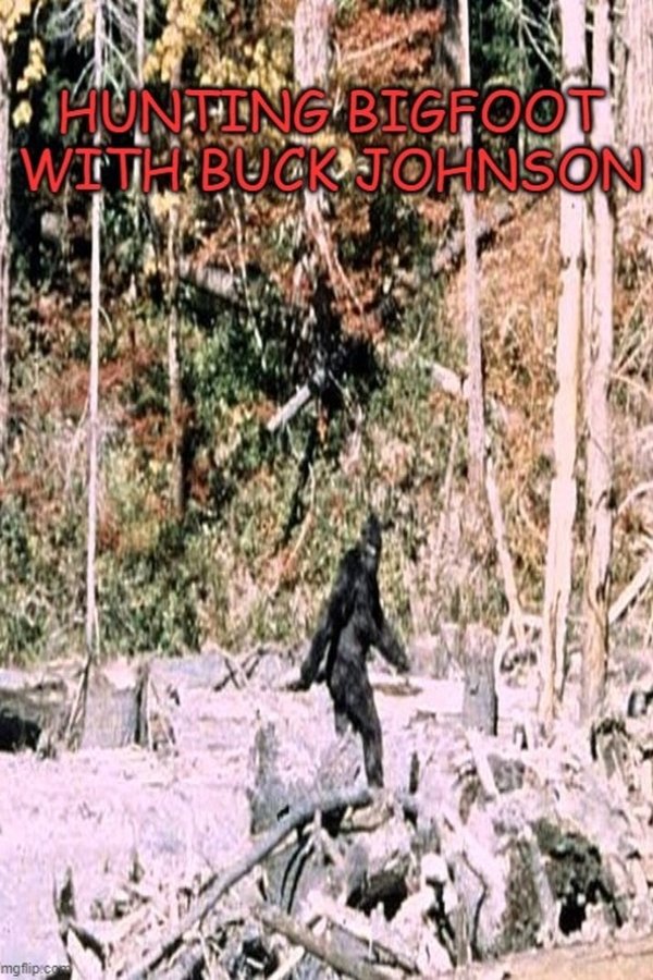 Hunting Bigfoot With Buck Johnson