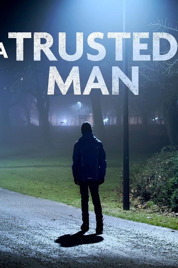 A Trusted Man