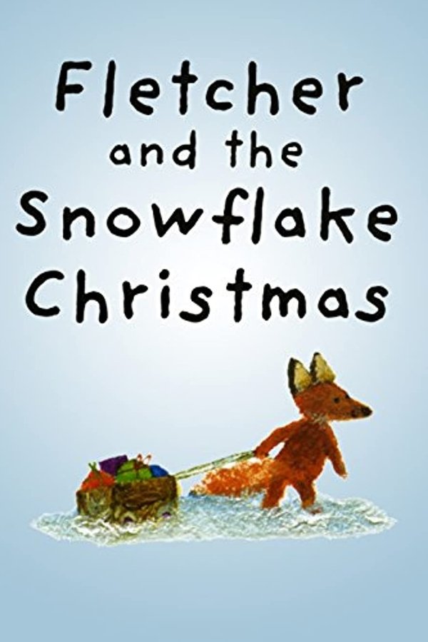 Fletcher And The Snowflake Christmas