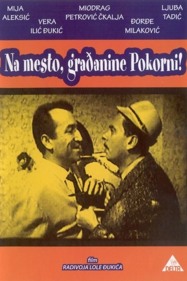 Na Mesto, Građanine Pokorni!