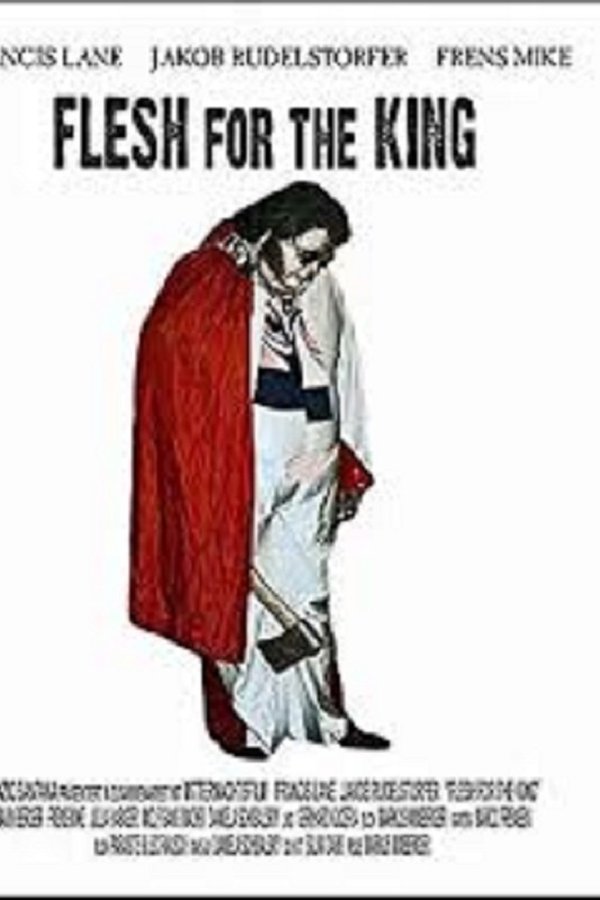 Flesh For The King
