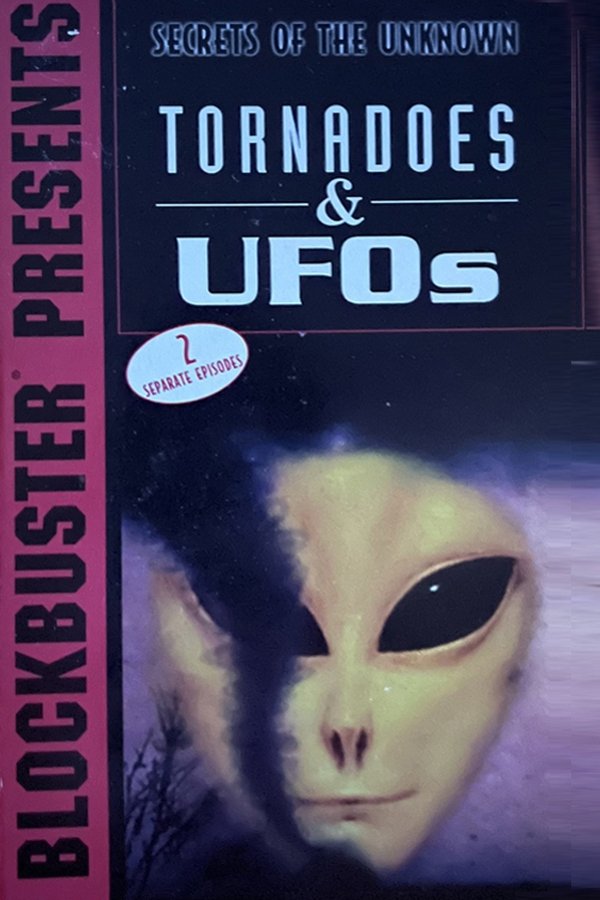 Secrets Of The Unknown: Tornadoes & UFOs