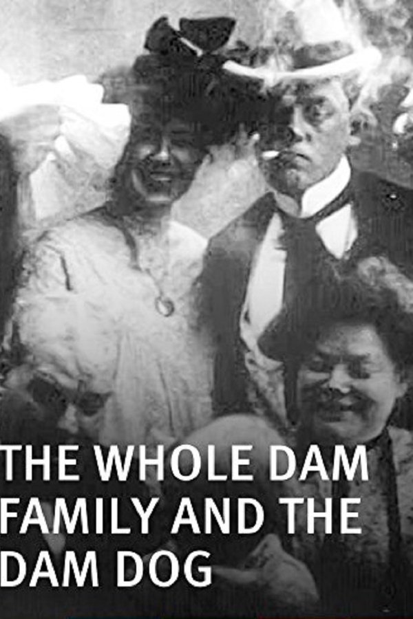 The Whole Dam Family And The Dam Dog
