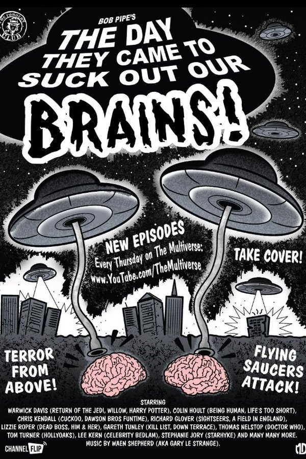 The Day They Came To Suck Out Our Brains!