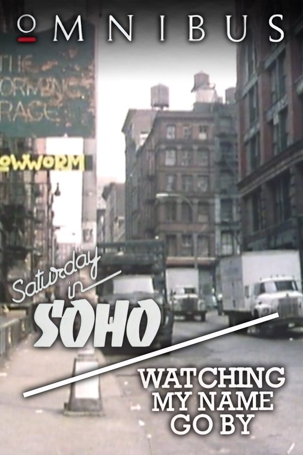 New York, New York - Saturday In SoHo/Watching My Name Go By