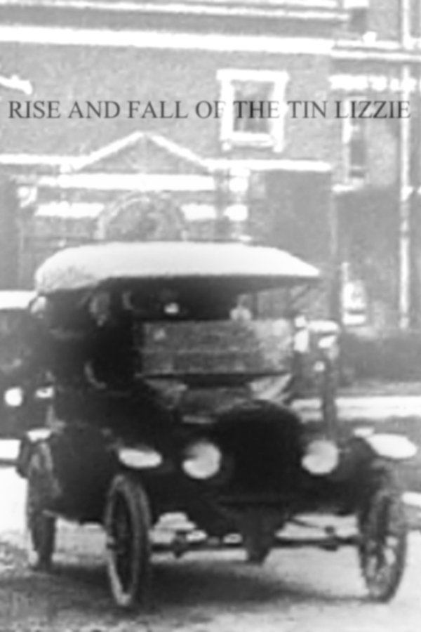 Rise And Fall Of The Tin Lizzie