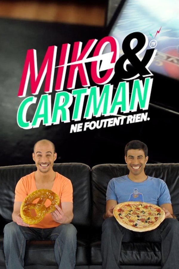 Miko Et Cartman Ne Foutent Rien