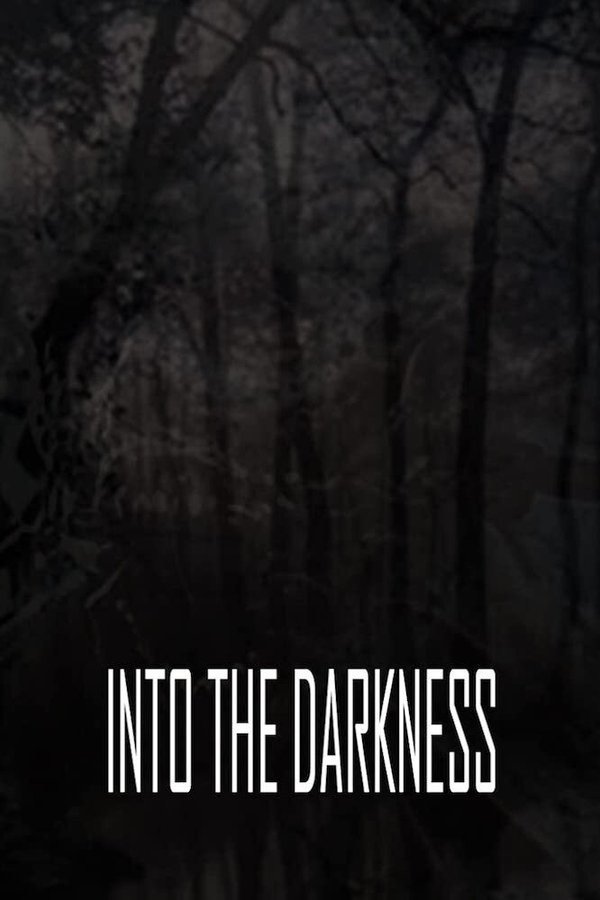 Into The Darkness