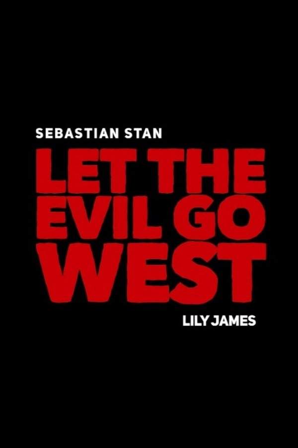 Let The Evil Go West