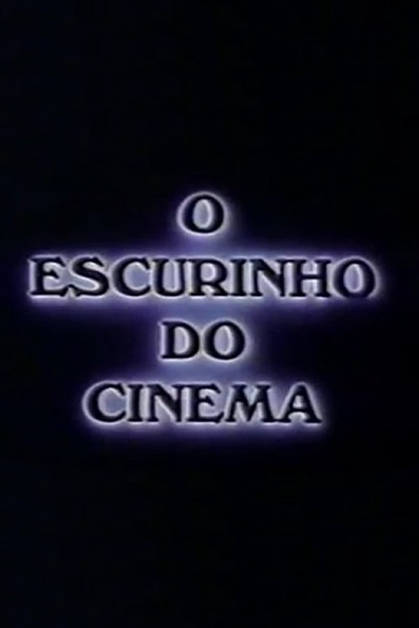 O Escurinho Do Cinema