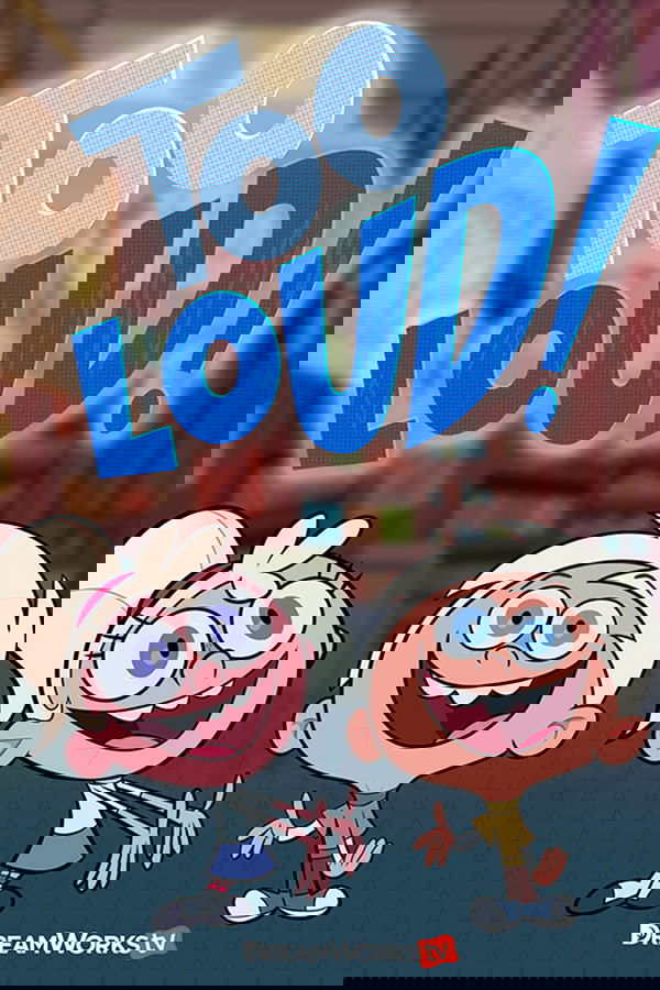 Too Loud!