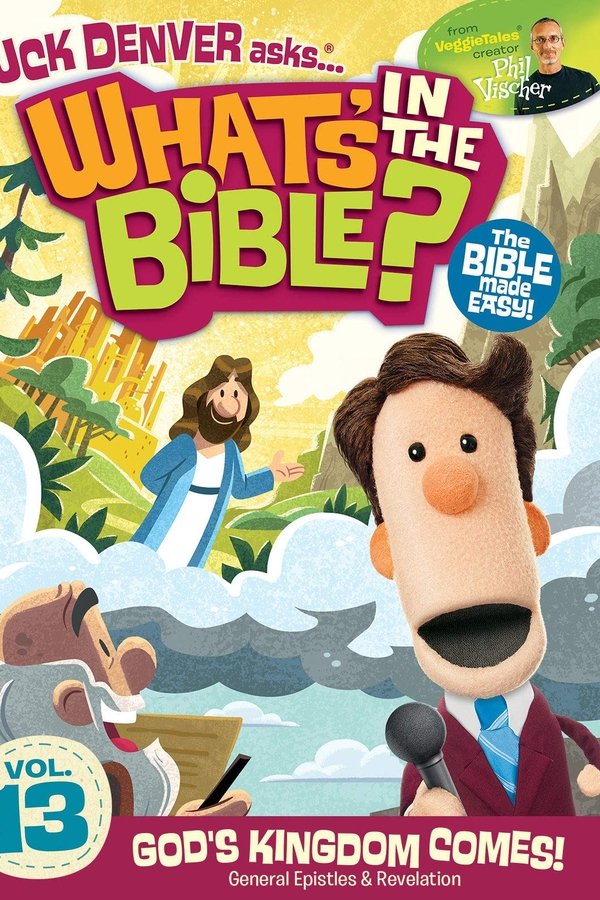 What's In The Bible? Volume 13: God's Kingdom Comes!