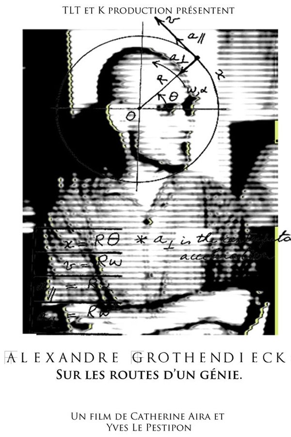 Alexandre Grothendieck, Sur Les Routes D'un Génie