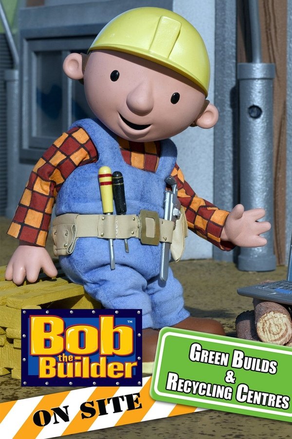 Bob The Builder: Green Builds And Recycling Centres