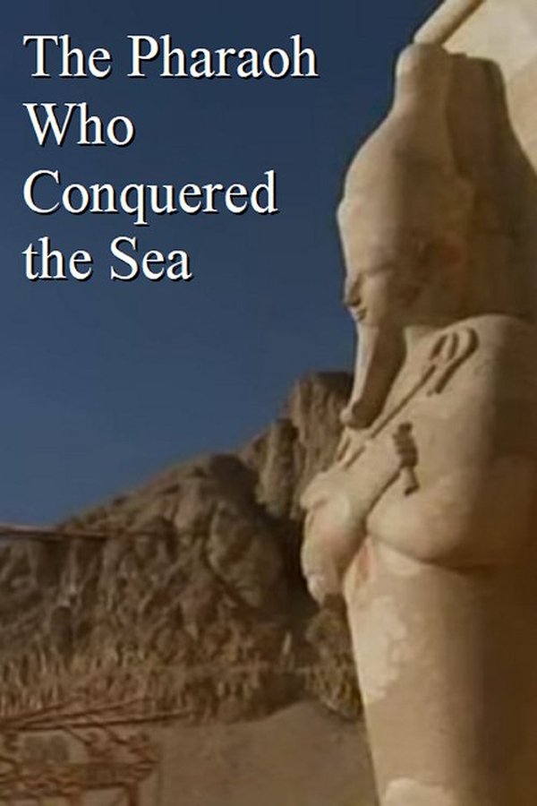 The Pharaoh Who Conquered The Sea
