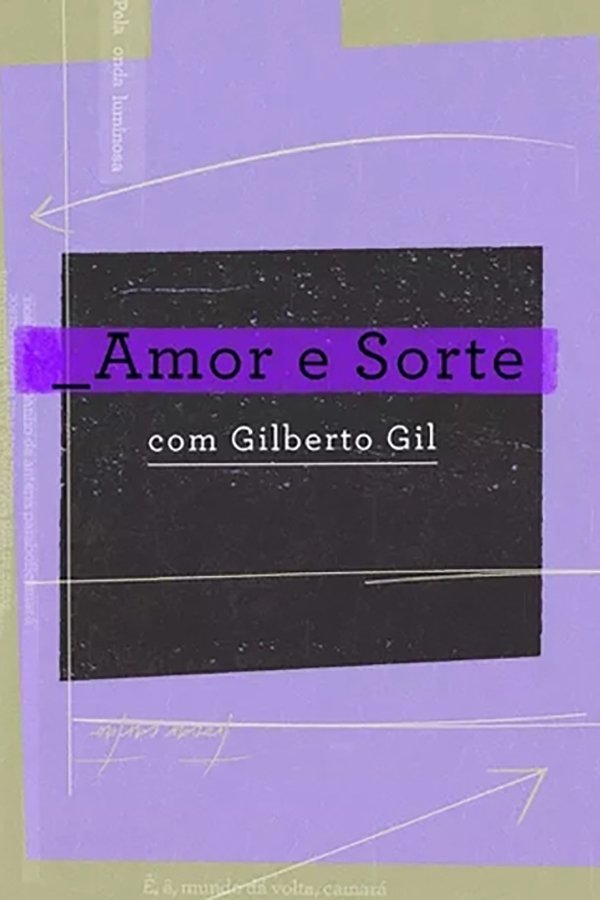 Amor E Sorte Com Gilberto Gil