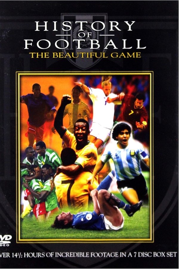 History Of Football: The Beautiful Game
