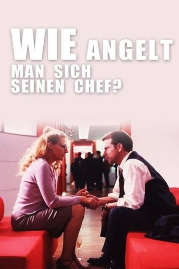 Wie Angelt Man Sich Seinen Chef?