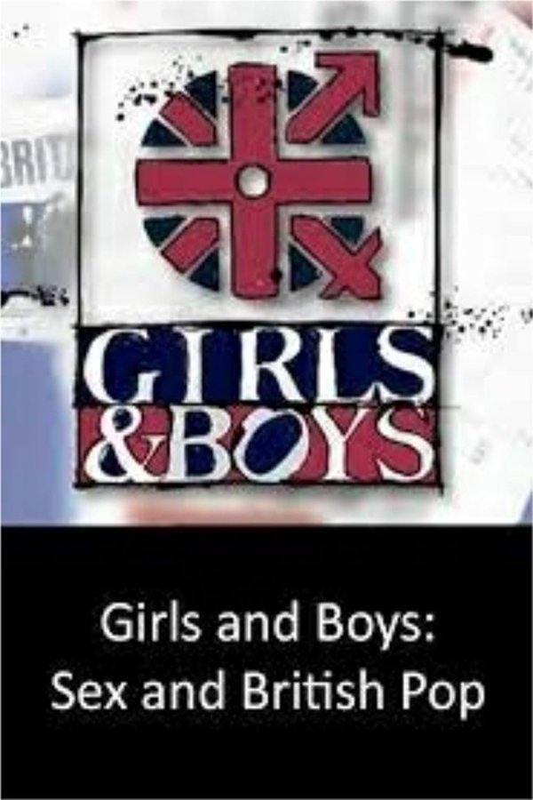 Girls And Boys - Sex And British Pop