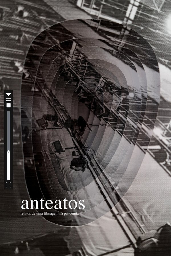 Anteatos - Relatos De Uma Filmagem Na Pandemia