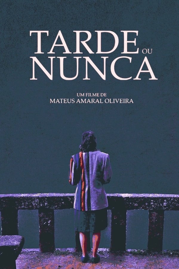 Tarde Ou Nunca