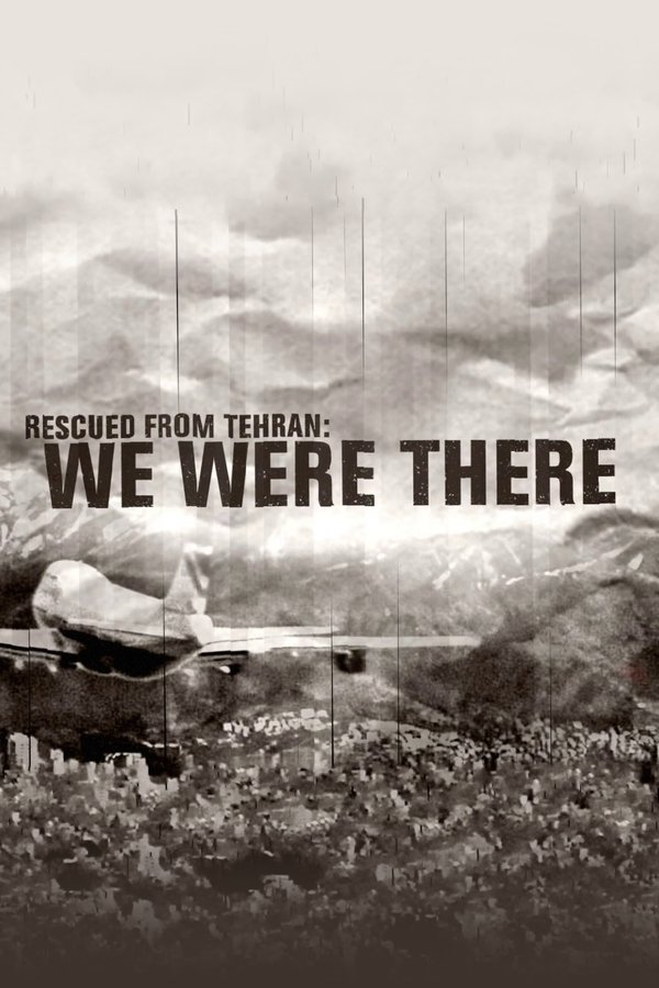 Rescued From Tehran: We Were There