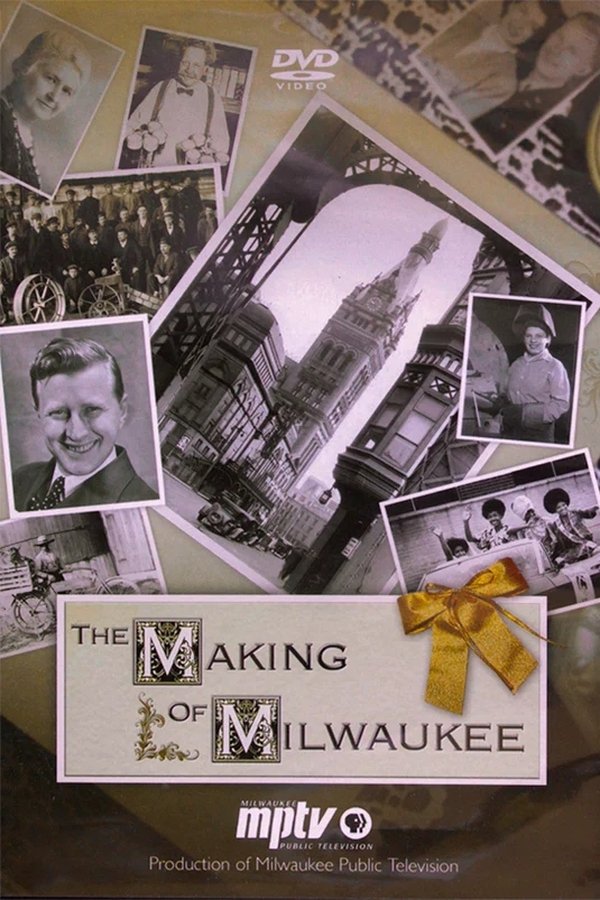 The Making Of Milwaukee
