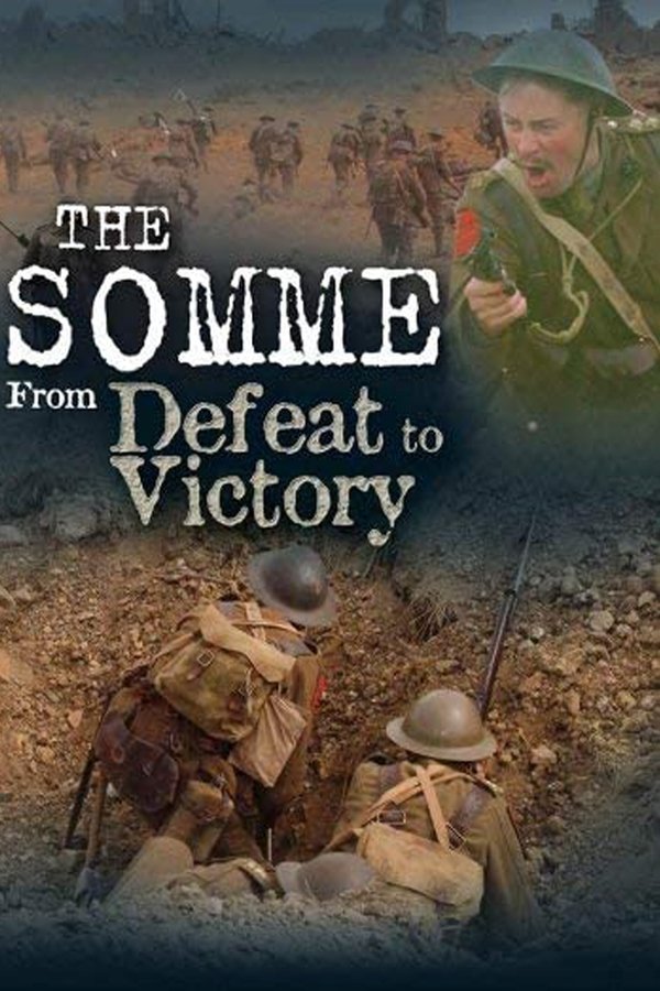 The Somme: From Defeat To Victory
