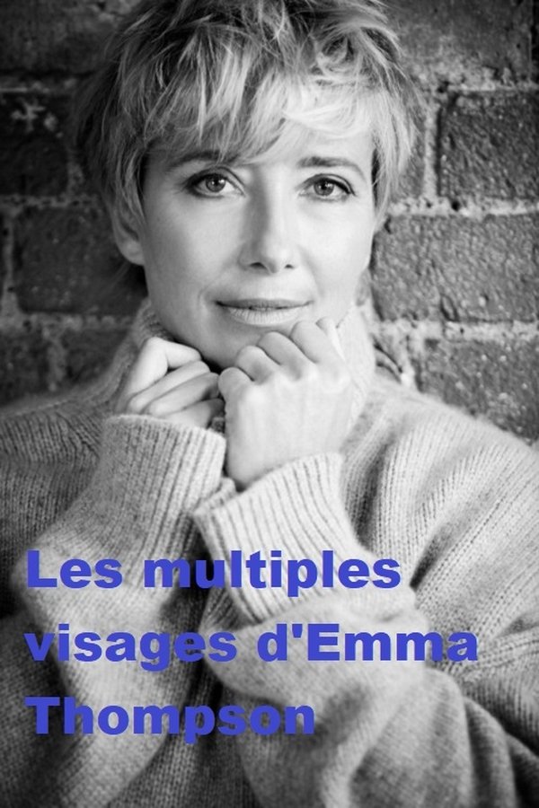 Die Vielen Gesichter Der Emma Thompson