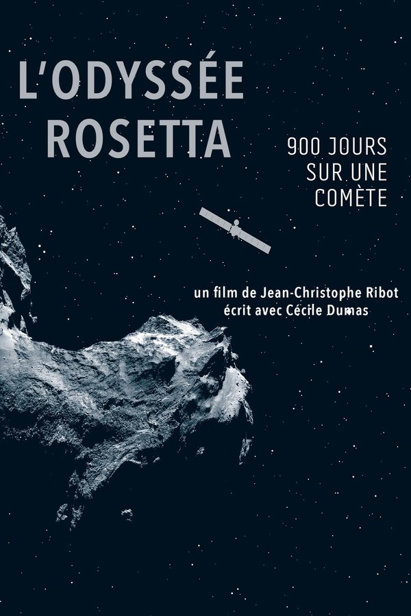 L'Odyssée Rosetta, 900 Jours Sur Une Comète