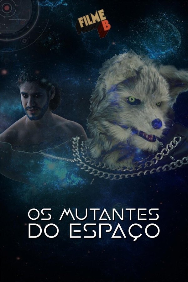 Filme B - Os Mutantes Do Espaço