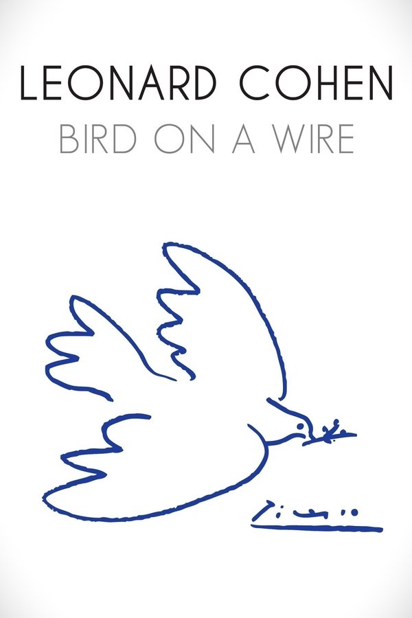 Leonard Cohen: Bird On A Wire