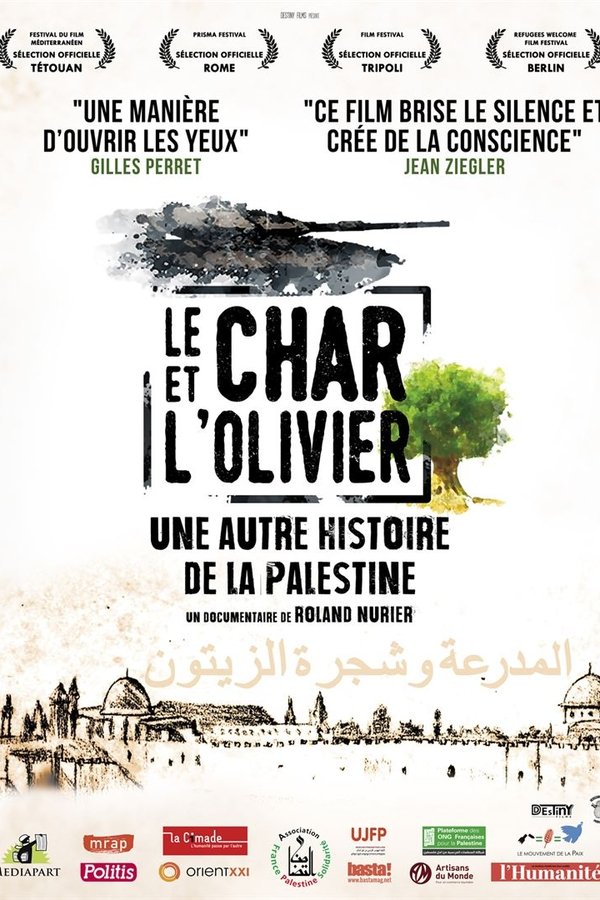 Le Char Et L'olivier, Une Autre Histoire De La Palestine