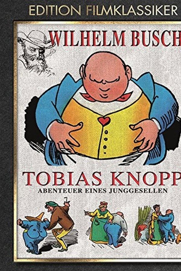 Tobias Knopp, Abenteuer Eines Junggesellen