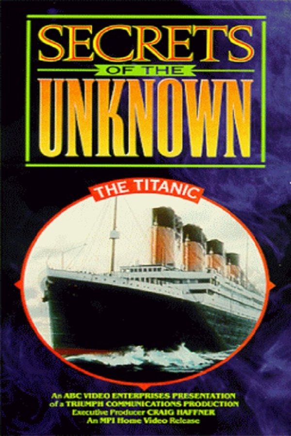 Secrets Of The Unknown: The Titanic