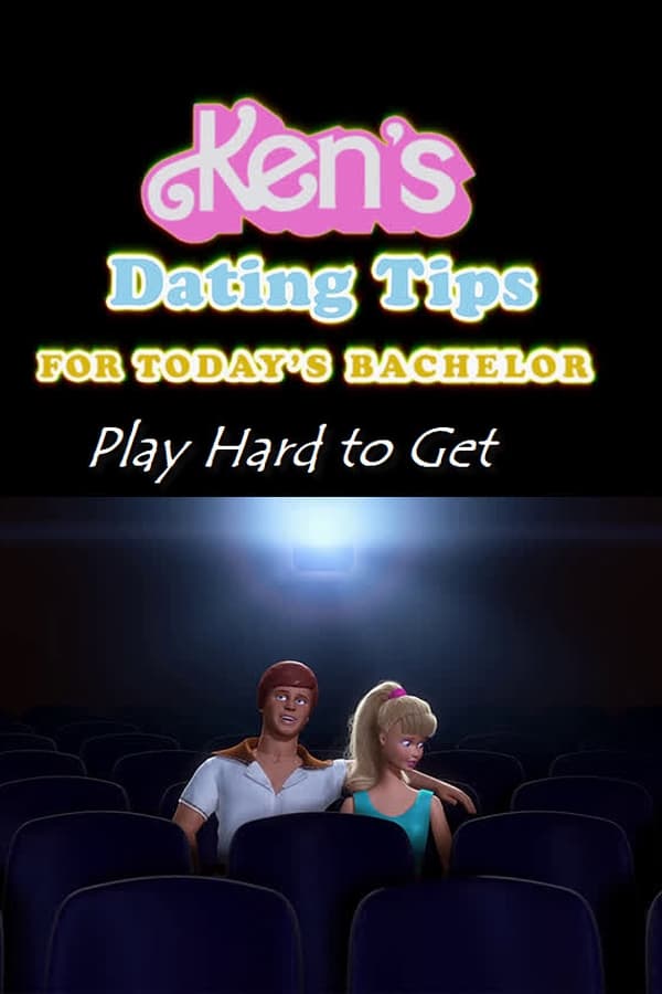 Ken's Dating Tips: #31 Play Hard To Get