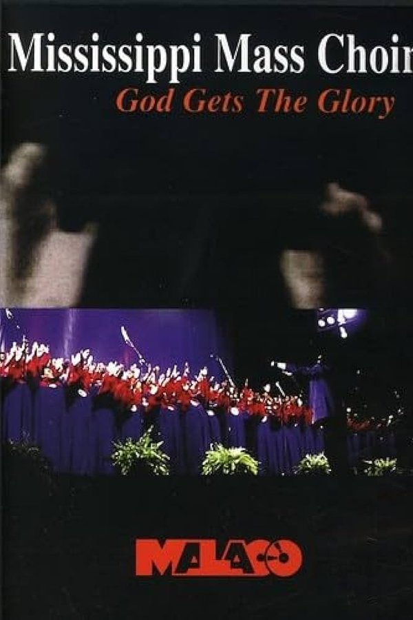 The Mississippi Mass Choir: God Gets The Glory