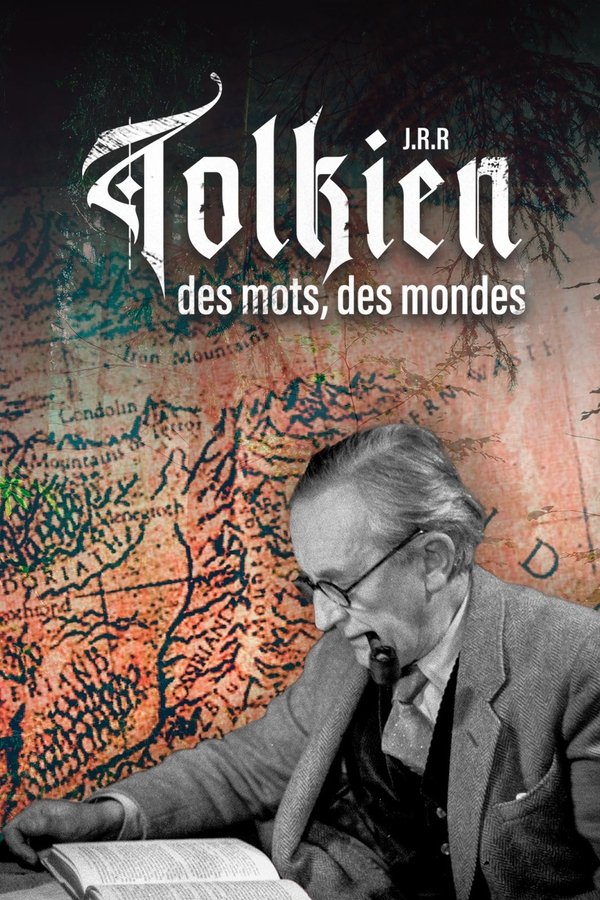 J.R.R. Tolkien: Des Mots, Des Mondes