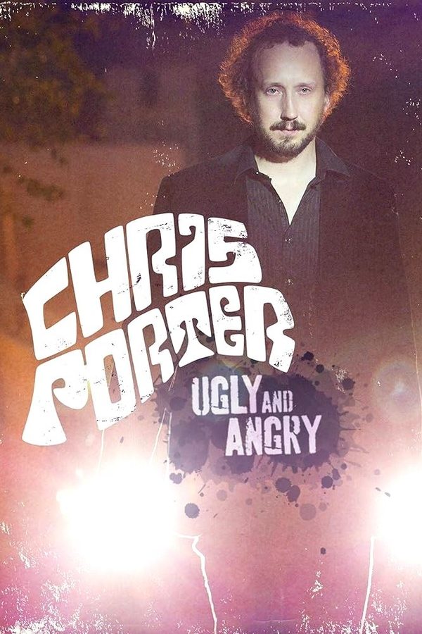 Chris Porter: Ugly And Angry