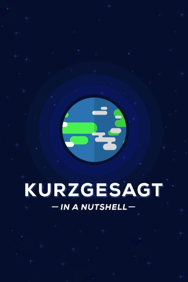 Kurzgesagt - In a Nutshell