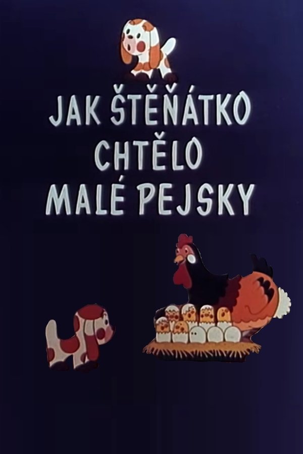 Jak štěňátko Chtělo Malé Pejsky