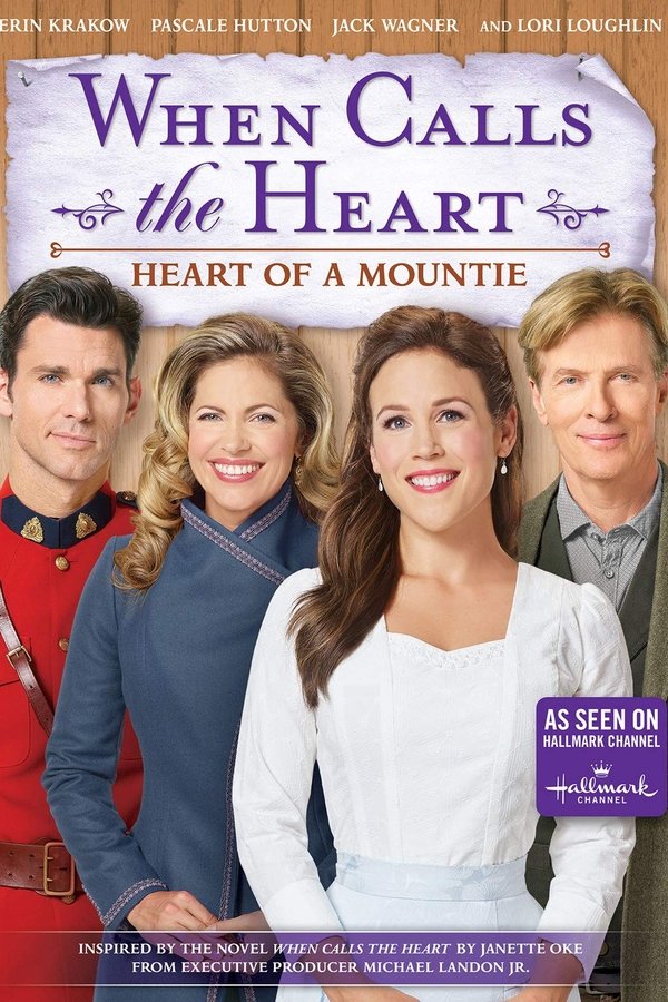 When Calls The Heart: Heart Of A Mountie